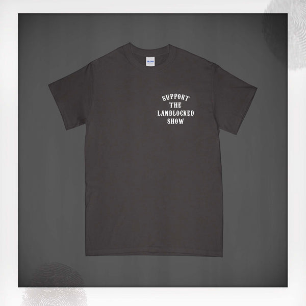 Support The Landlocked Show x Support Good Times Tee